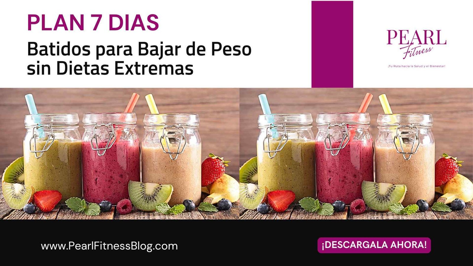 Batidos para Perder Peso sin Dietas Extremas – Plan 7 días – Incluye Asesoría Online Gratis