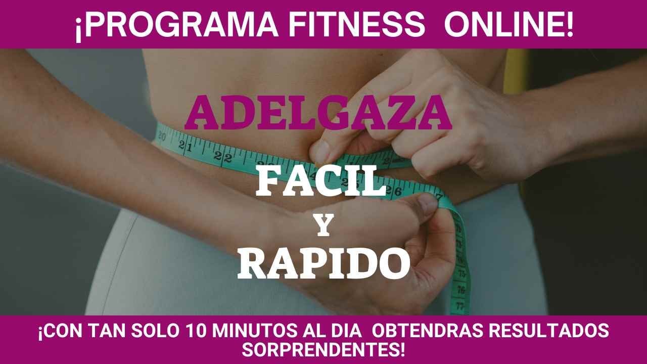 Programa Adelgaza Fácil y Rápido con 10 min al día