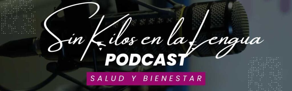 home 27 podcast de salud y nutricion sin kilos en la lengua
